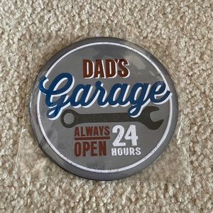 Brand New Dad’s Garage Always Open Magnet 4.75”